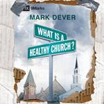 What Is a Healthy Church?