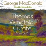 Thomas Wingfold, Curate Volume 2