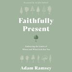 Faithfully Present