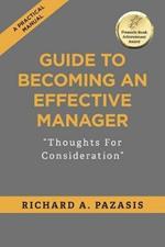 Guide to Becoming an Effective Manager: Thoughts For Consideration