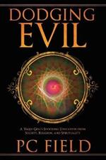 Dodging Evil: A Yaqui Girl's Shocking Education From Society, Religion, and Spirituality