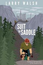 Suit to Saddle: Cycling to Self-Discovery on the Southern Tier