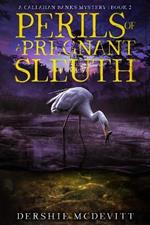 Perils of a Pregnant Sleuth