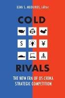 Cold Rivals: The New Era of US-China Strategic Competition