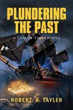 Plundering the Past: Tide of Times, Volume 1