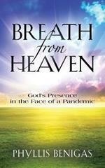 Breath from Heaven: God's Presence in the Face of a Pandemic