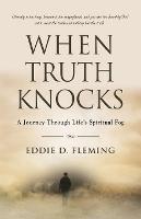 When Truth Knocks: A Journey Through Life's Spiritual Fog