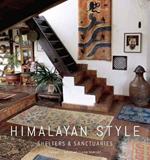 Himalayan Style: Shelters & Sanctuaries