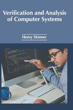 Verification and Analysis of Computer Systems