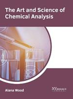 The Art and Science of Chemical Analysis