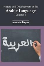 History and Development of the Arabic Language: Volume 1