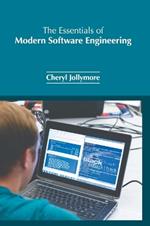 The Essentials of Modern Software Engineering