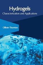 Hydrogels: Characterization and Applications