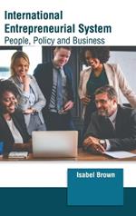 International Entrepreneurial System: People, Policy and Business