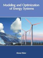 Modeling and Optimization of Energy Systems