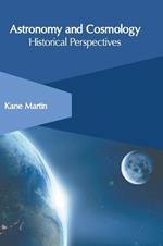 Astronomy and Cosmology: Historical Perspectives