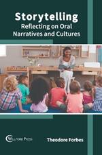 Storytelling: Reflecting on Oral Narratives and Cultures