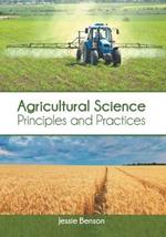 Agricultural Science: Principles and Practices