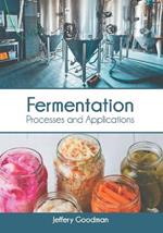 Fermentation: Processes and Applications
