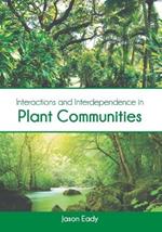 Interactions and Interdependence in Plant Communities