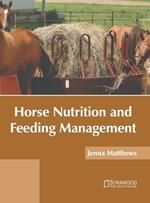 Horse Nutrition and Feeding Management