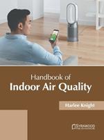 Handbook of Indoor Air Quality