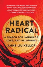 Heart Radical: A Search for Language, Love, and Belonging