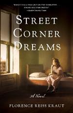 Street Corner Dreams: A Novel