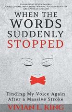 When the Words Suddenly Stopped: Finding My Voice Again After a Massive Stroke