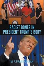 Racist Bones in President Trump's Body