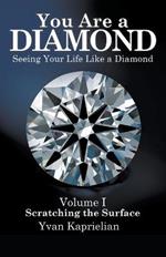 You Are a Diamond: Seeing Your Life Like a Diamond