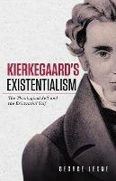 Kierkegaard's Existentialism: The Theological Self and the Existential Self