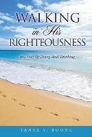 Walking In His Righteousness