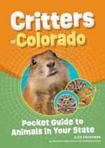 Critters of Colorado: Pocket Guide to Animals in Your State