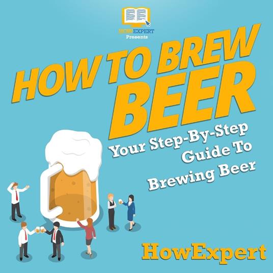 How to Brew Beer