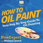 How To Oil Paint