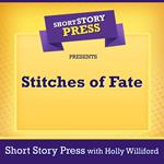 Short Story Press Presents Stitches of Fate