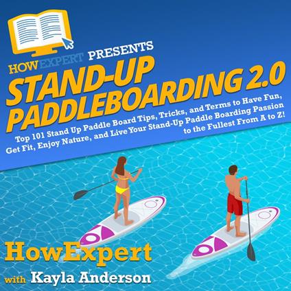 Stand Up Paddleboarding 2.0