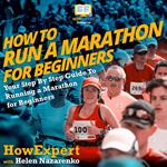 How to Run a Marathon for Beginners