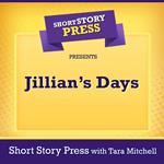Short Story Press Presents Jillian’s Days