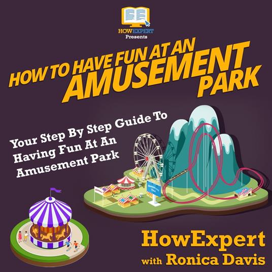 How To Have Fun At An Amusement Park