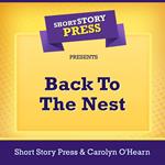 Short Story Press Presents Back To The Nest