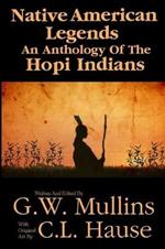 Native American Legends An Anthology Of The Hopi Indians