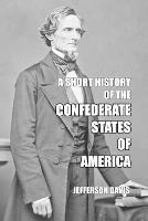 A Short History of the Confederate States of America