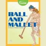 Ball and Mallet