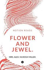 Flower and Jewel