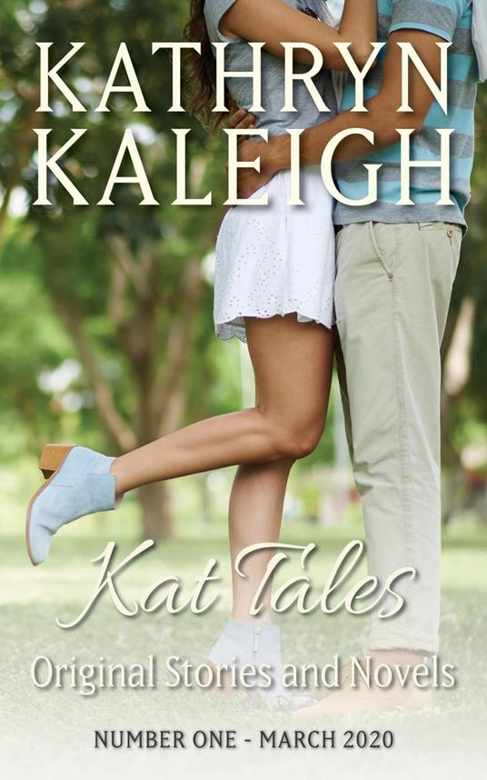 Kat Tales - Original Stories and Novels - Number One - March 2020