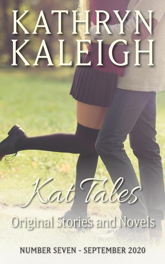 Kat Tales — Original Stories and Tales — Number Seven — September 2020