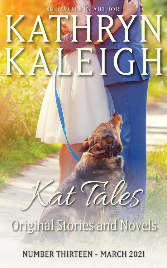 Kat Tales — Volume 13—March 2021 —Original Stories and Novels