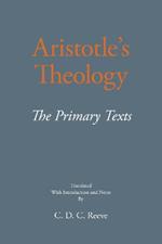 Aristotle's Theology: The Primary Texts